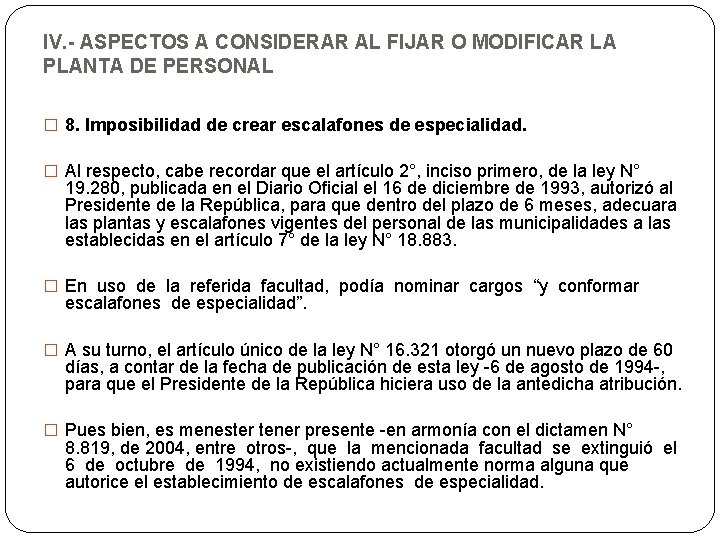 IV. - ASPECTOS A CONSIDERAR AL FIJAR O MODIFICAR LA PLANTA DE PERSONAL �