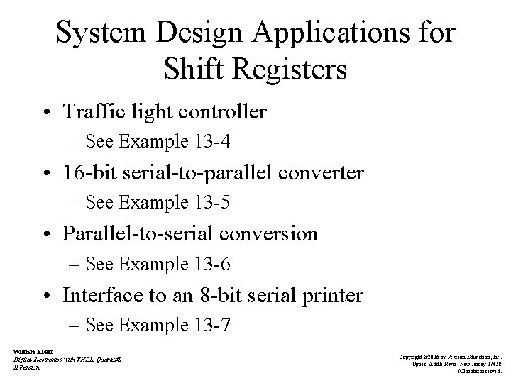 System Design Applications for Shift Registers • Traffic light controller – See Example 13