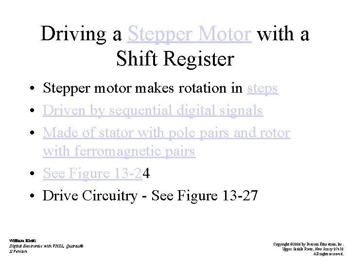 Driving a Stepper Motor with a Shift Register • Stepper motor makes rotation in