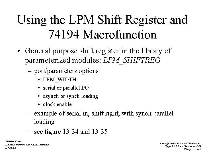 Using the LPM Shift Register and 74194 Macrofunction • General purpose shift register in