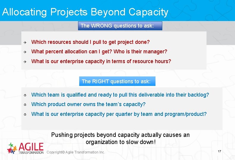 Allocating Projects Beyond Capacity The WRONG questions to ask: Which resources should I pull
