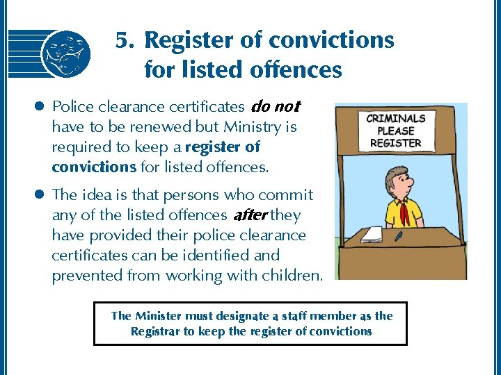 5. Register of convictions for listed offences l Police clearance certificates do not have