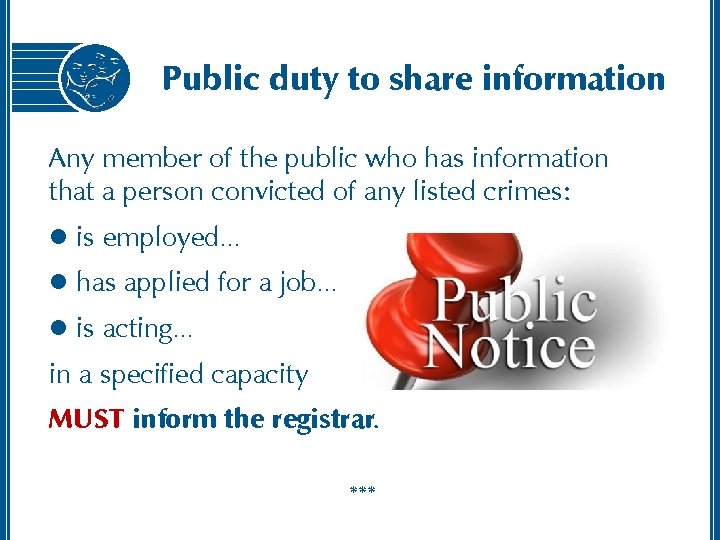 Public duty to share information Any member of the public who has information that