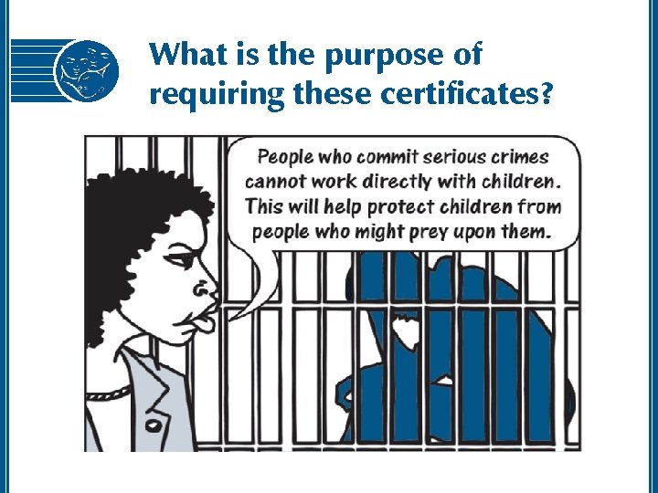 What is the purpose of requiring these certificates? 