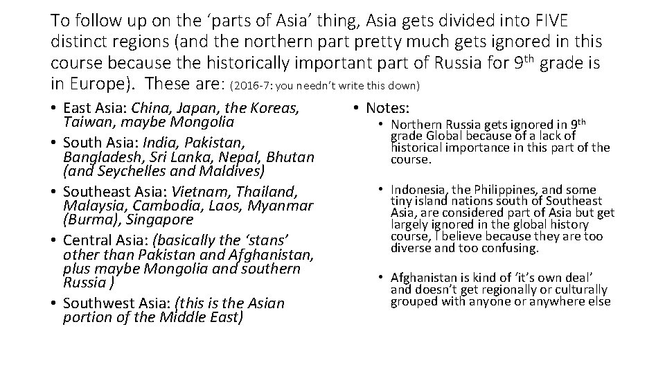 To follow up on the ‘parts of Asia’ thing, Asia gets divided into FIVE