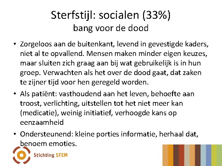 Sterfstijl: socialen (33%) bang voor de dood • Zorgeloos aan de buitenkant, levend in