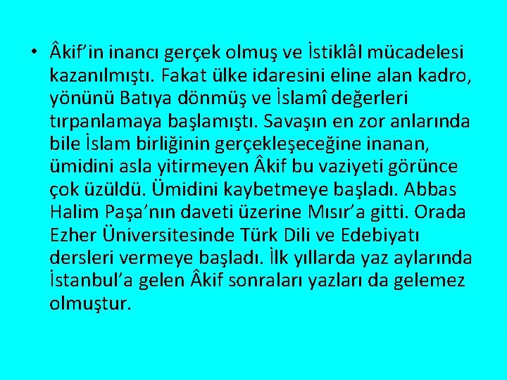  • kif’in inancı gerçek olmuş ve İstiklâl mücadelesi kazanılmıştı. Fakat ülke idaresini eline