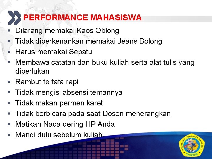 PERFORMANCE MAHASISWA § § § § § Add your company slogan Dilarang memakai Kaos