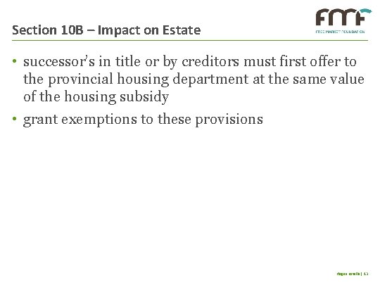 Section 10 B – Impact on Estate • successor’s in title or by creditors