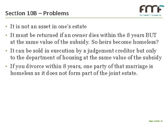 Section 10 B – Problems • It is not an asset in one’s estate