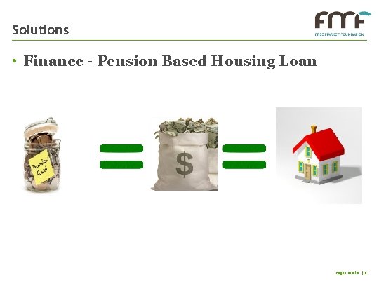 Solutions • Finance - Pension Based Housing Loan Hogan Lovells | 9 