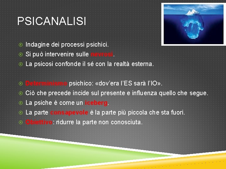 PSICANALISI Indagine dei processi psichici. Si può intervenire sulle nevrosi. La psicosi confonde il PSICANALISI Indagine dei processi psichici. Si può intervenire sulle nevrosi. La psicosi confonde il