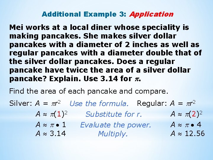 Additional Example 3: Application Mei works at a local diner whose speciality is making