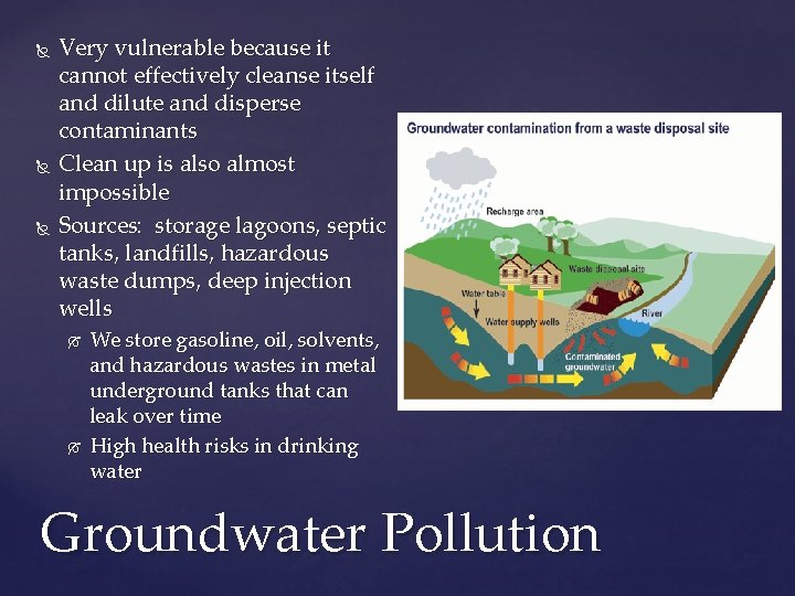  Very vulnerable because it cannot effectively cleanse itself and dilute and disperse contaminants