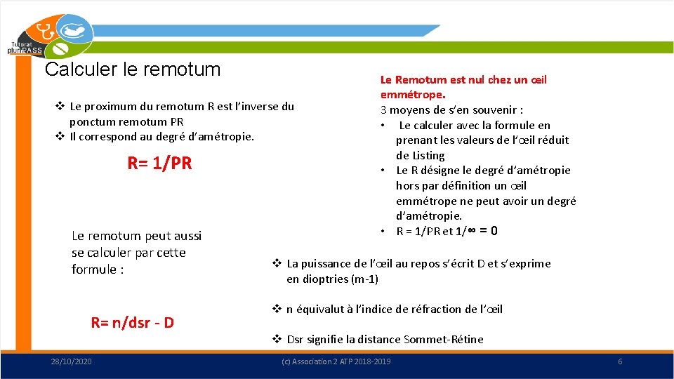 Calculer le remotum v Le proximum du remotum R est l’inverse du ponctum remotum