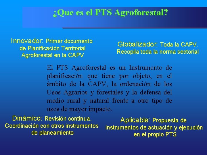 ¿Que es el PTS Agroforestal? Innovador: Primer documento de Planificación Territorial Agroforestal en la