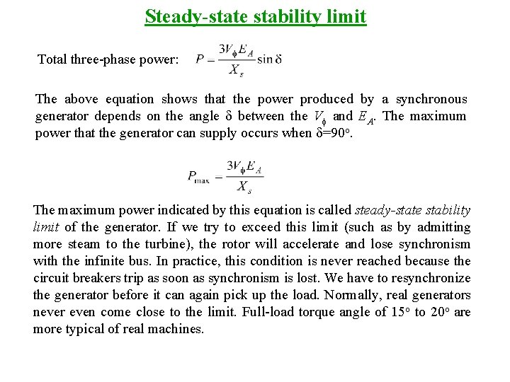 Steady-state stability limit Total three-phase power: The above equation shows that the power produced