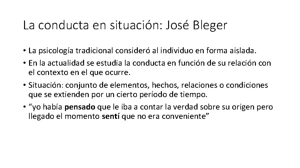 La conducta en situación: José Bleger • La psicología tradicional consideró al individuo en