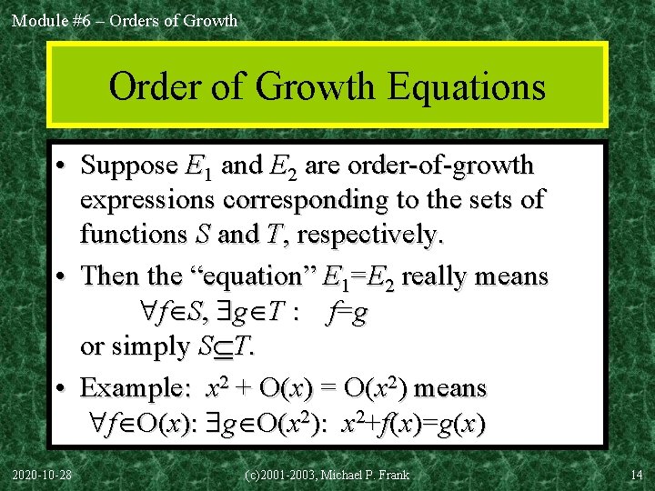 Module #6 – Orders of Growth Order of Growth Equations • Suppose E 1