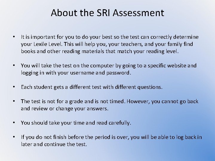 About the SRI Assessment • It is important for you to do your best