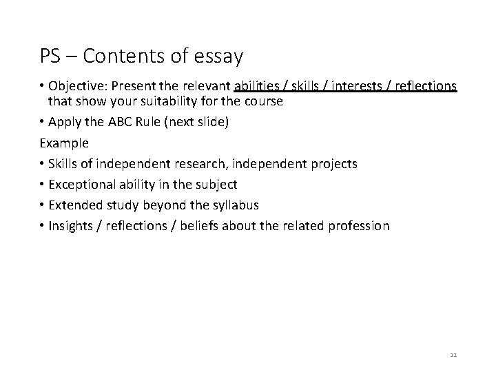 PS – Contents of essay • Objective: Present the relevant abilities / skills /