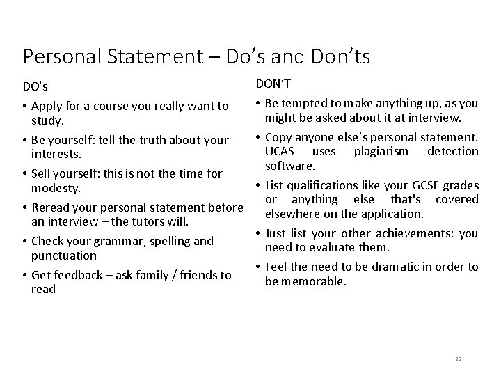 Personal Statement – Do’s and Don’ts DO’s • Apply for a course you really