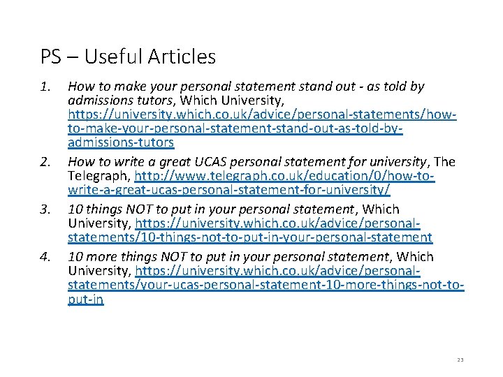 PS – Useful Articles 1. 2. 3. 4. How to make your personal statement