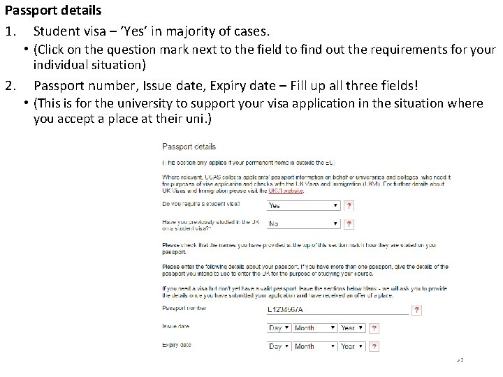 Passport details 1. Student visa – ‘Yes’ in majority of cases. • (Click on