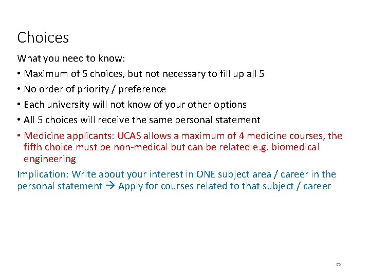 Choices What you need to know: • Maximum of 5 choices, but not necessary