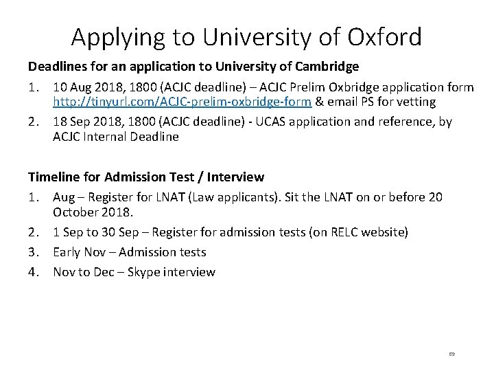 Applying to University of Oxford Deadlines for an application to University of Cambridge 1.