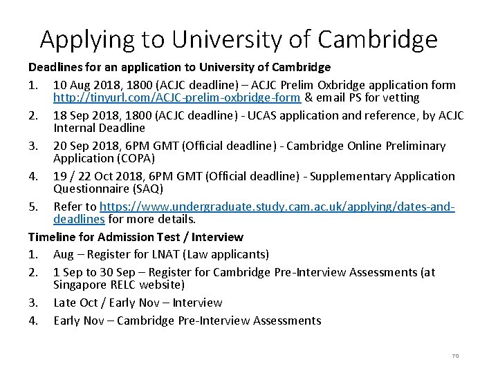 Applying to University of Cambridge Deadlines for an application to University of Cambridge 1.