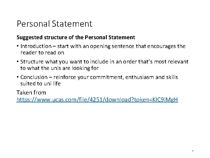 Personal Statement Suggested structure of the Personal Statement • Introduction – start with an