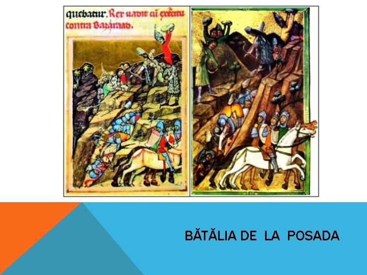 BĂTĂLIA DE LA POSADA BĂTĂLIA DE LA POSADA