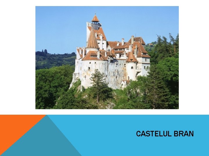 CASTELUL BRAN CASTELUL BRAN
