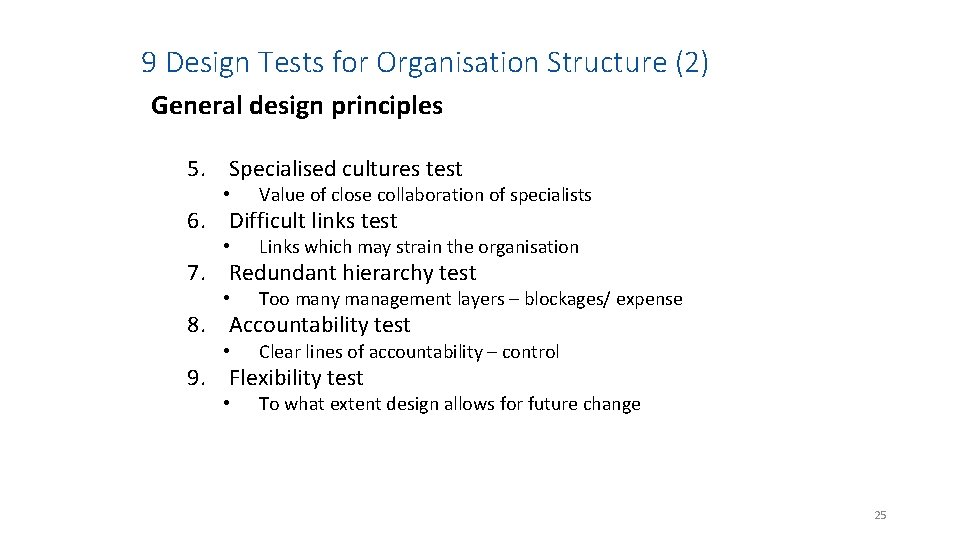 9 Design Tests for Organisation Structure (2) General design principles 5. Specialised cultures test