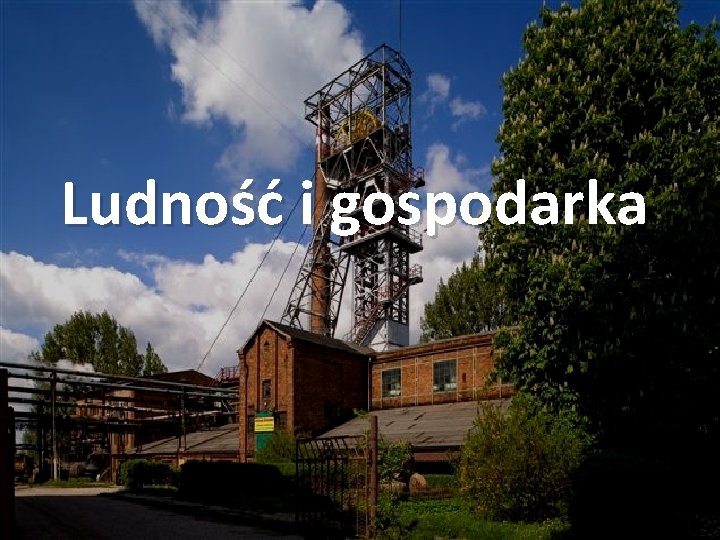 Ludność i gospodarka 