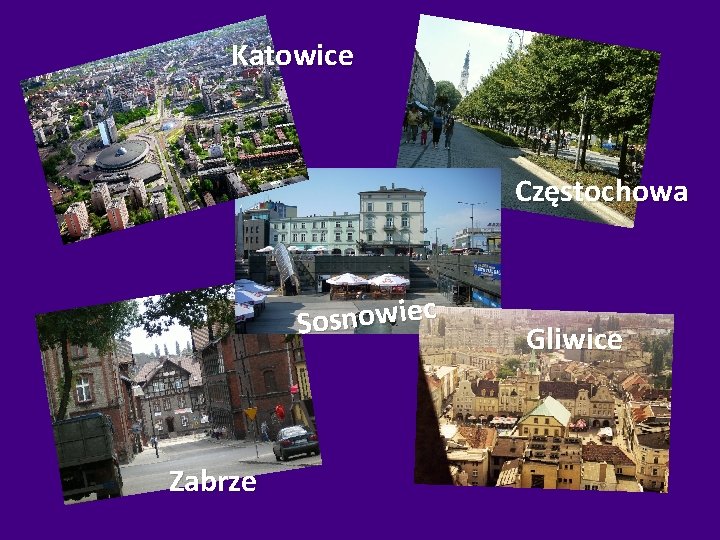 Katowice Częstochowa c e i w o n s So Zabrze Gliwice 