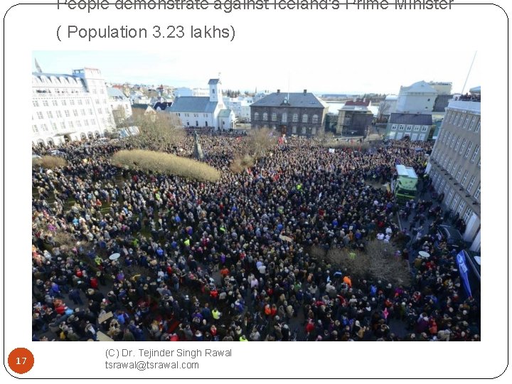 People demonstrate against Iceland's Prime Minister ( Population 3. 23 lakhs) 17 (C) Dr.