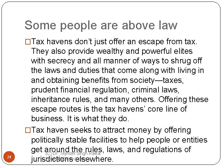 Some people are above law �Tax havens don’t just offer an escape from tax.
