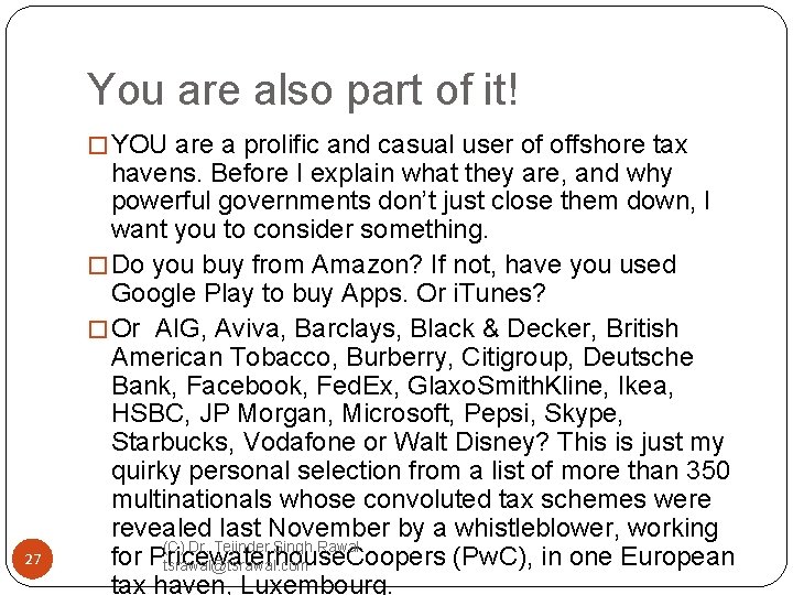 You are also part of it! � YOU are a prolific and casual user