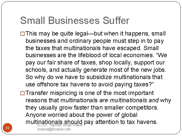 Small Businesses Suffer � This may be quite legal—but when it happens, small 31
