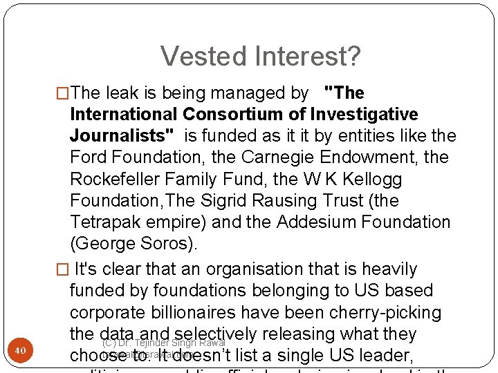 Vested Interest? �The leak is being managed by "The 40 International Consortium of Investigative
