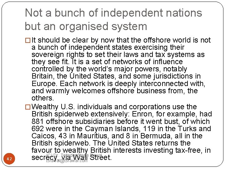 Not a bunch of independent nations but an organised system � It should be