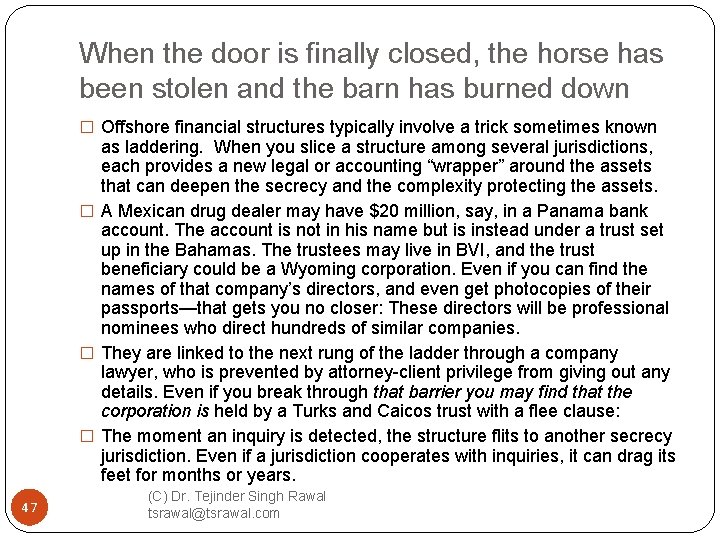When the door is finally closed, the horse has been stolen and the barn