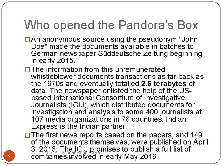 Who opened the Pandora’s Box � An anonymous source using the pseudonym "John 5
