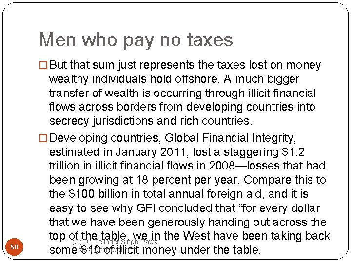 Men who pay no taxes � But that sum just represents the taxes lost