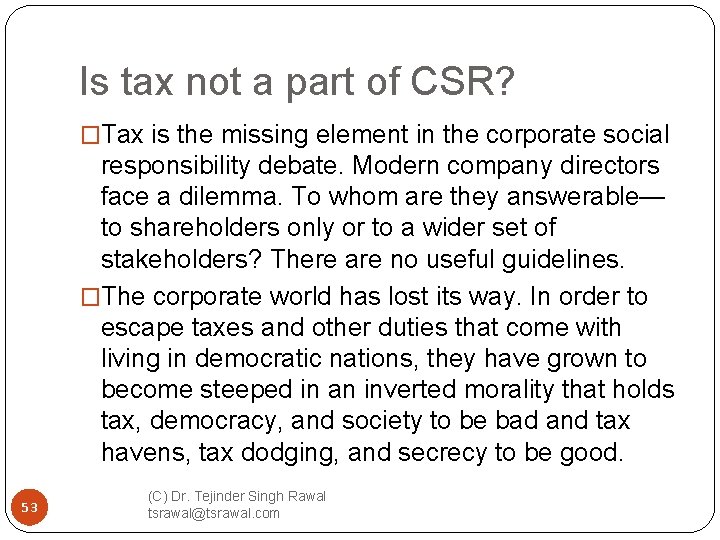 Is tax not a part of CSR? �Tax is the missing element in the