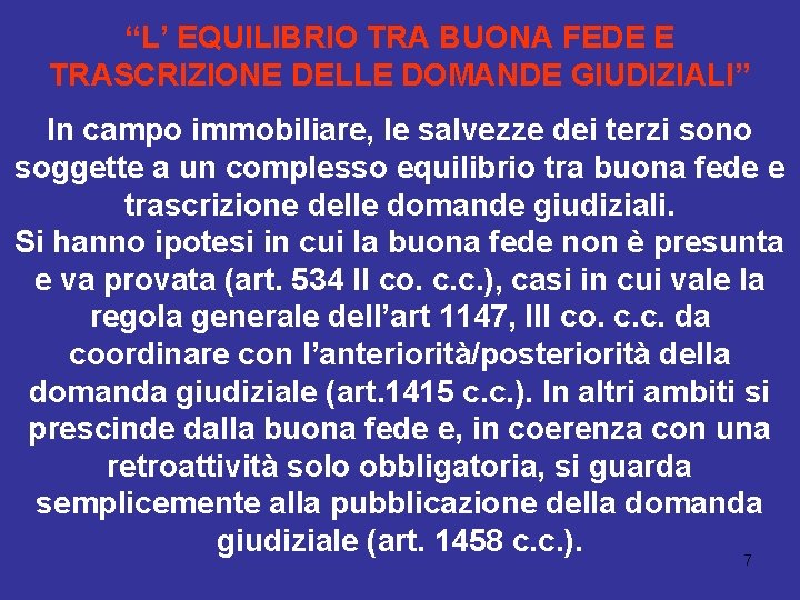 “L’ EQUILIBRIO TRA BUONA FEDE E TRASCRIZIONE DELLE DOMANDE GIUDIZIALI” In campo immobiliare, le