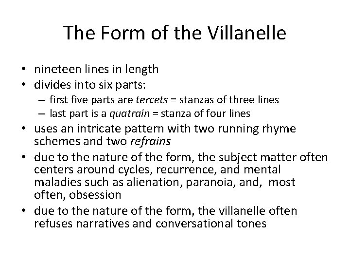 The Form of the Villanelle • nineteen lines in length • divides into six