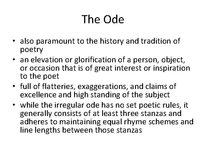 The Ode • also paramount to the history and tradition of poetry • an